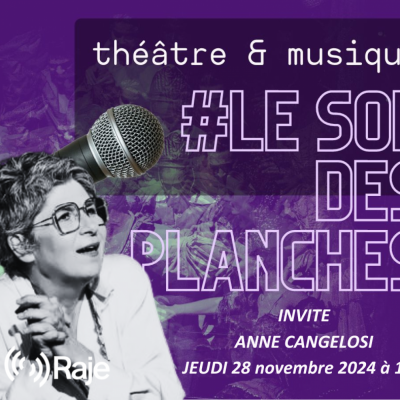 Le Son Des Planches - Adeline Avril reçoit Anne Cangelosi